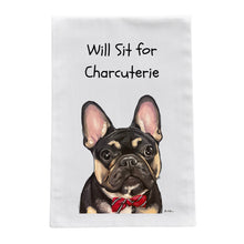 Load image into Gallery viewer, Funny Frenchie Kitchen Towel, Flour Sack Towel "Will Sit For Charcuterie"