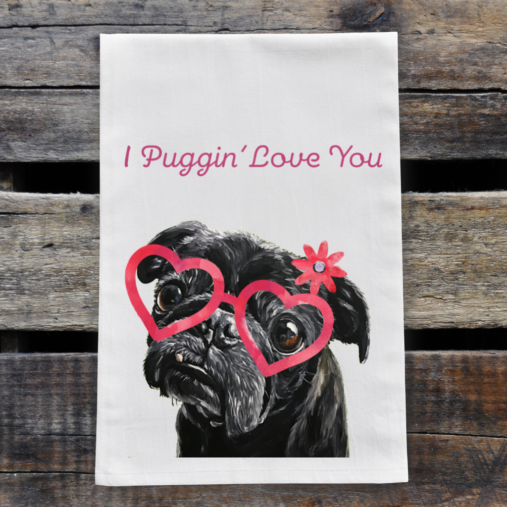 Pug Valentine's Day Towel, 'I Puggin Love You'