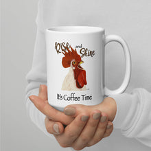 Load image into Gallery viewer, Rooster Mug, &#39;Rise &amp; Shine It&#39;s Coffee Time&#39; Rooster Coffee Mug, 15oz Rooster Mug

